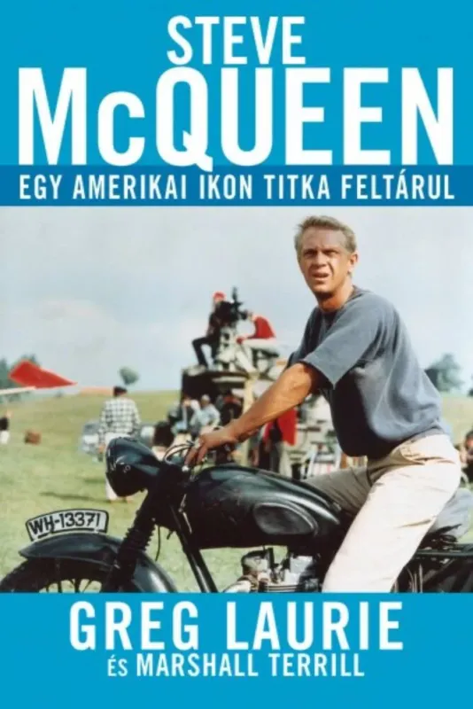 Steve McQueen - Egy amerikai ikon titka feltárul Kihagyhatatlan ajánlat