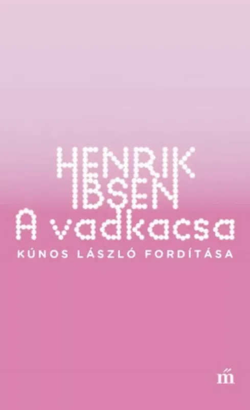 A vadkacsa (Henrik Ibsen) Olcsó