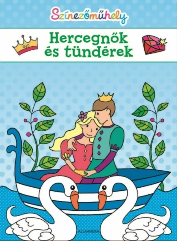 Színezőműhely - Hercegnők és tündérek Azonnali szállítás