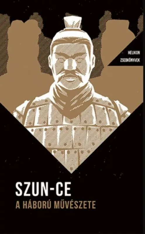 Népszerű Helikon Zsebkönyvek 7. - A háború művészete - Szun-Ce