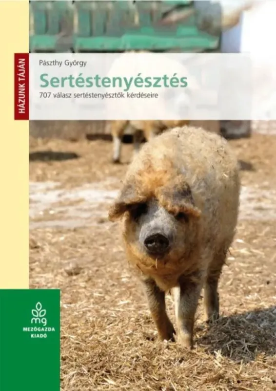 Kedvezményes ár Sertéstenyésztés - 707 válasz sertéstenyésztők kérdéseire