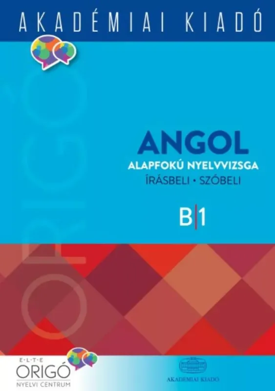 Origó - Angol alapfokú nyelvvizsga - Írásbeli - szóbeli B/1 Biztonságos fizetés