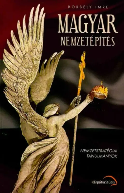 Utolsó esély Magyar nemzetépítés
