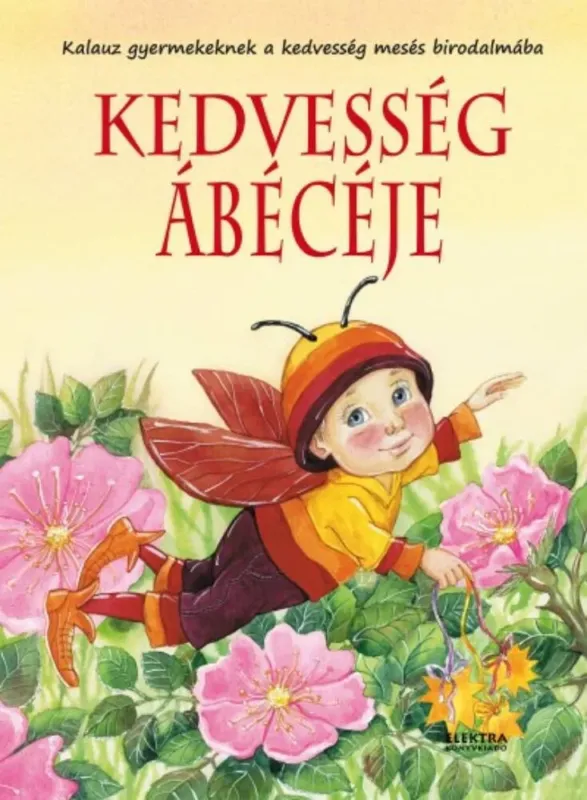 Kedvesség ábécéje Kihagyhatatlan ajánlat