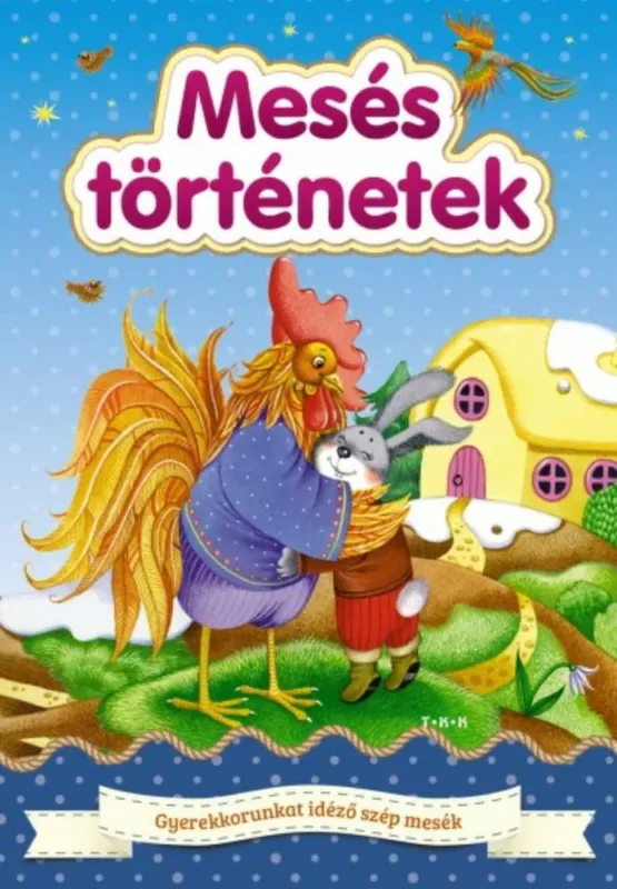 Mesés történetek - Gyerekkorunkat idéző szép mesék Biztonságos fizetés