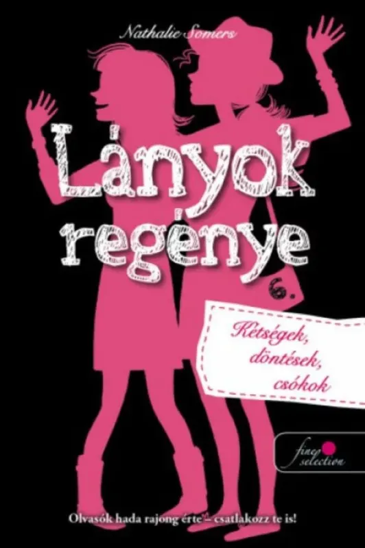 Legnépszerűbb Lányok regénye 6. - Kétségek, döntések, csókok