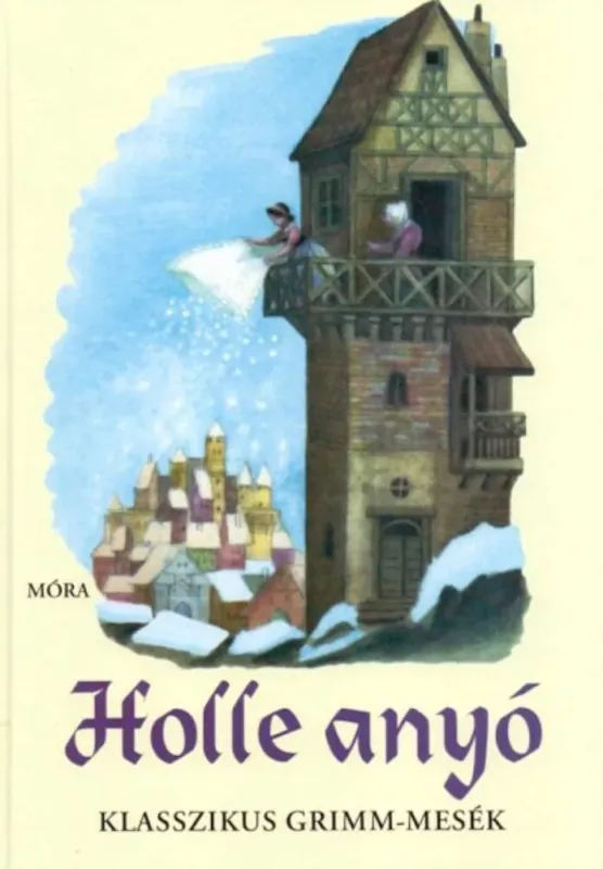 Holle anyó - Klasszikus grimm-mesék (2. kiadás) Akciós ár
