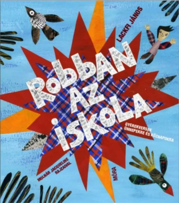 Robban az iskola - Gyerekversek ünnepekre és köznapokra (Lackfi János) Vedd meg most