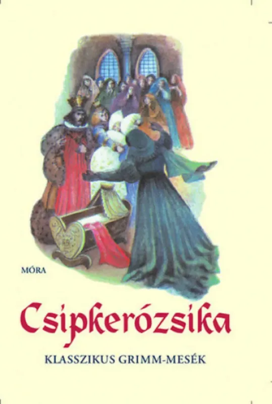 Csipkerózsika - Klasszikus grimm-mesék 1. Szuper akció