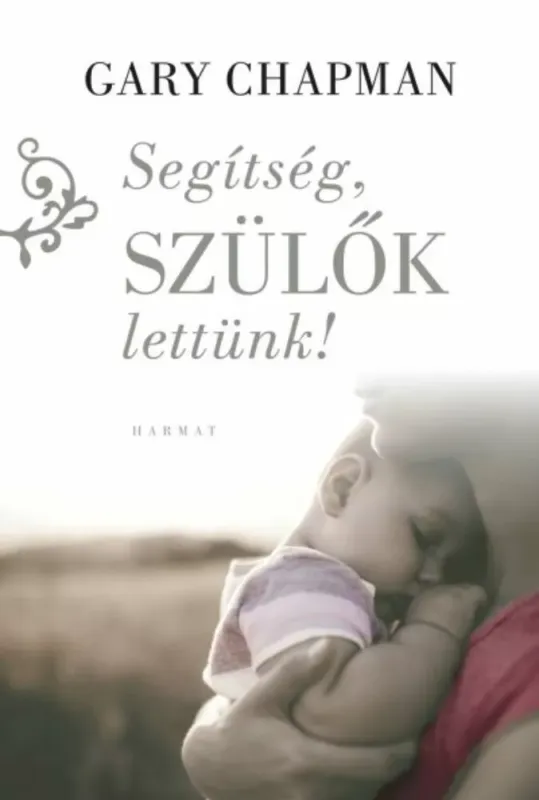 Exkluzív ajánlat Segítség, szülők lettünk!