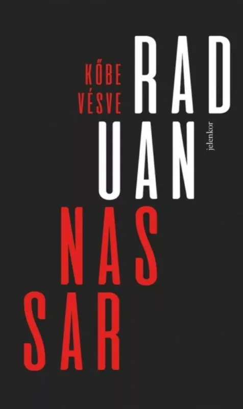 Rendeld meg most Kőbe vésve (Raduan Nassar)