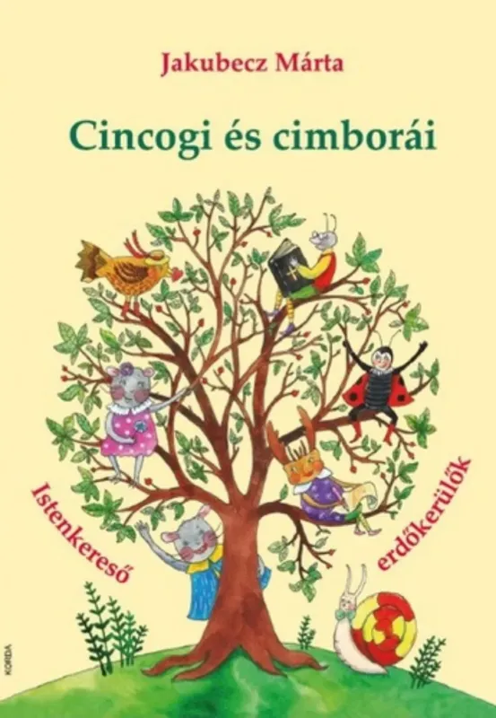Cincogi és cimborái - Istenkereső erdőkerülők - Jakubecz Márta Biztonságos fizetés