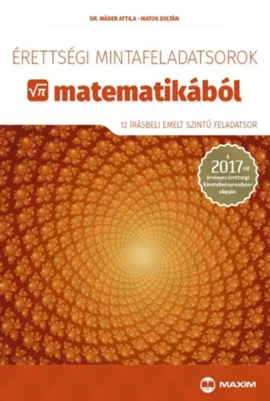 Érettségi mintafeladatsorok matematikából - 12 írásbeli emelt szintű feladatsor Gyors kiszállítás