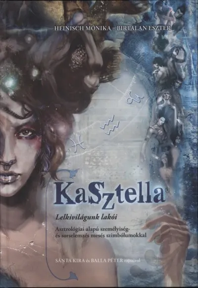 Vedd meg online KaSztella - Lelkivilágunk lakói