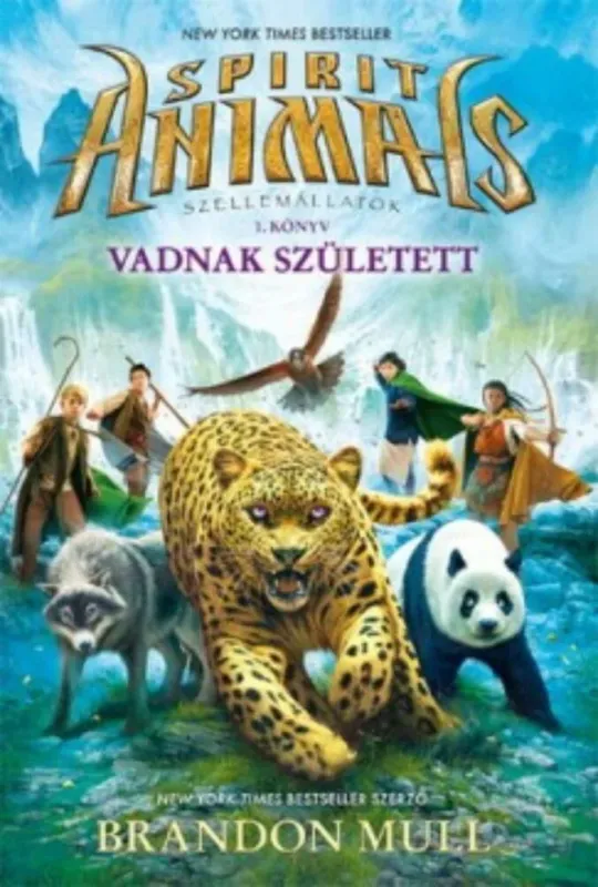 Spirit Animals - Szellemállatok 1. - Vadnak született (Brandon Mull) Vedd meg online