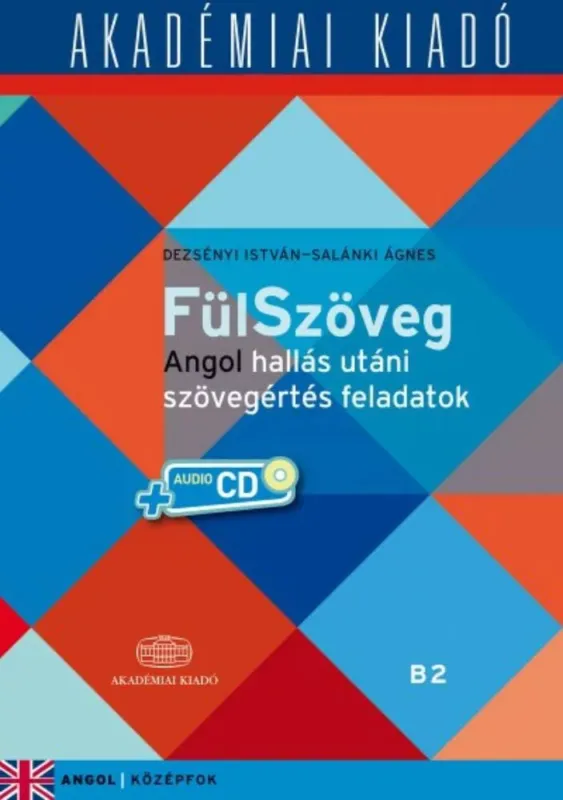 Fülszöveg - Angol hallás utáni szövegértés feladatok + net - Középfok (B2) Kedvezményes ár