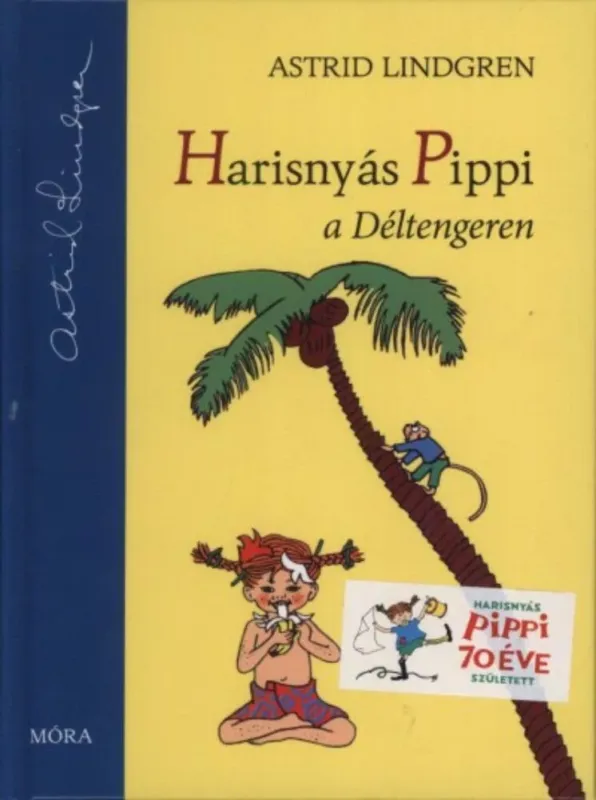 Utolsó esély Harisnyás Pippi a déltengeren - Astrid Lindgren