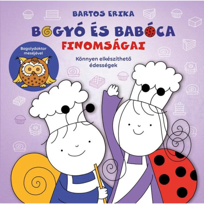 Bartos Erika: Bogyó és Babóca finomságai Vásárlói kedvenc