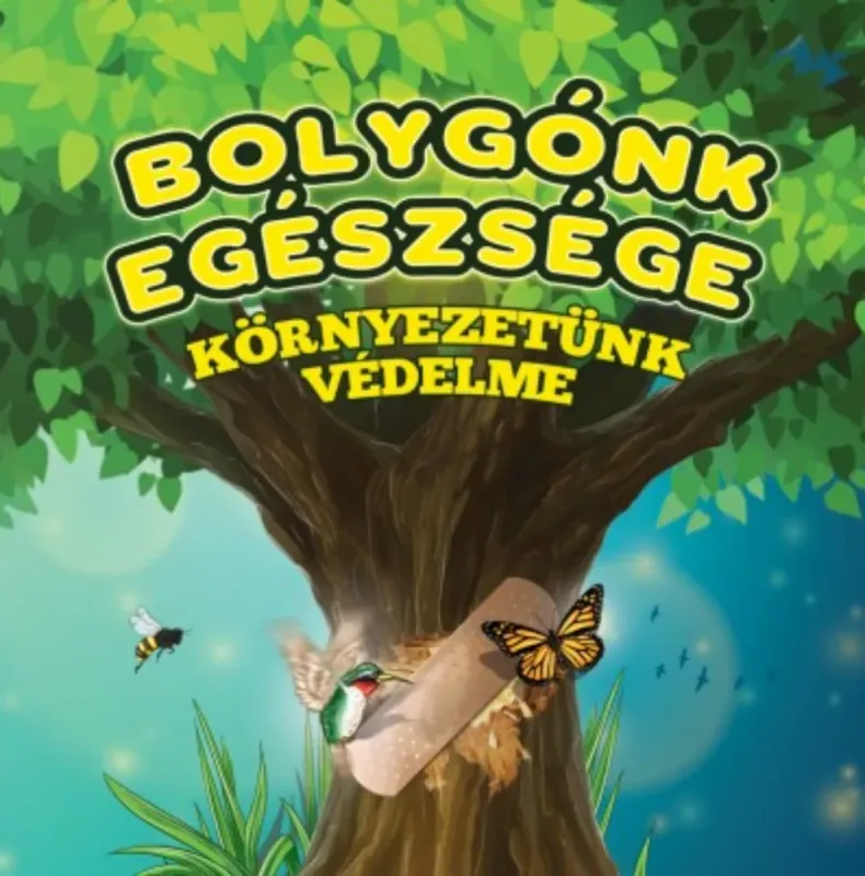 Vedd meg most Bolygónk egészsége és környezetünk védelme