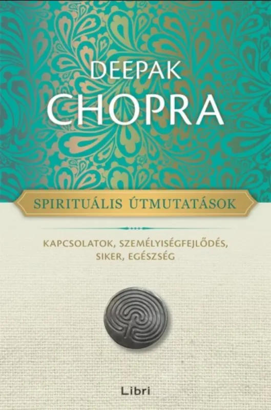 Spirituális útmutatások - Deepak Chopra Alacsony ár