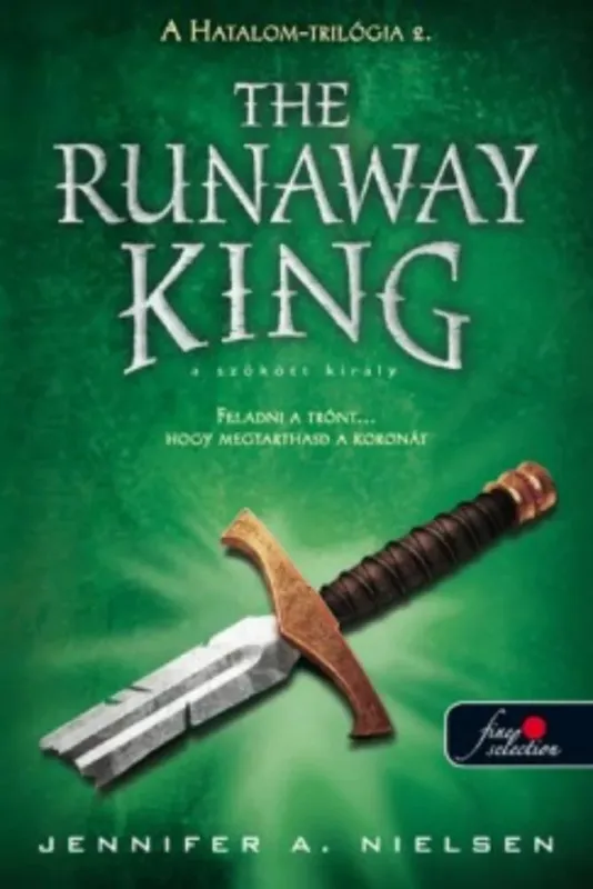 The Runaway King - A szökött király - Hatalom-trilógia 2. Legkelendőbb
