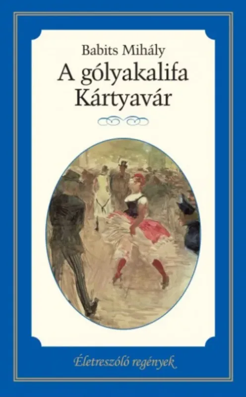 A gólyakalifa - Kártyavár - Babits Mihály Legnépszerűbb