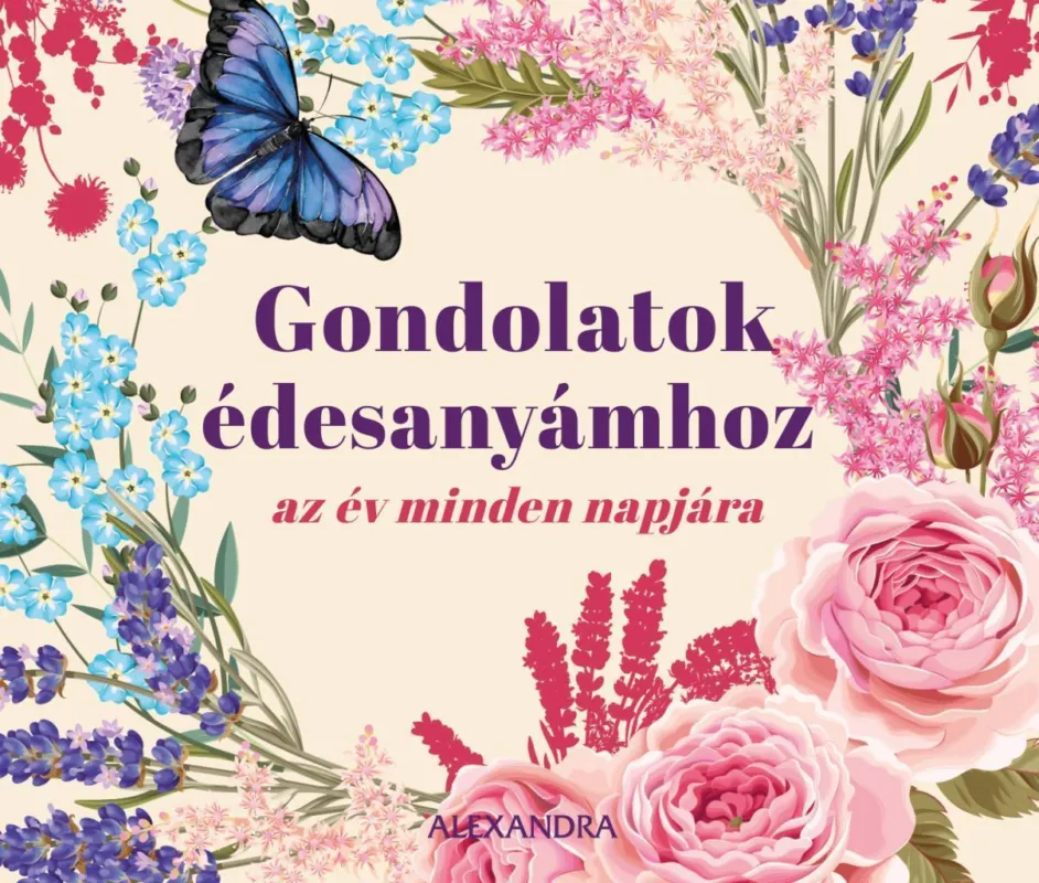 Ne maradj le Gondolatok édesanyámhoz