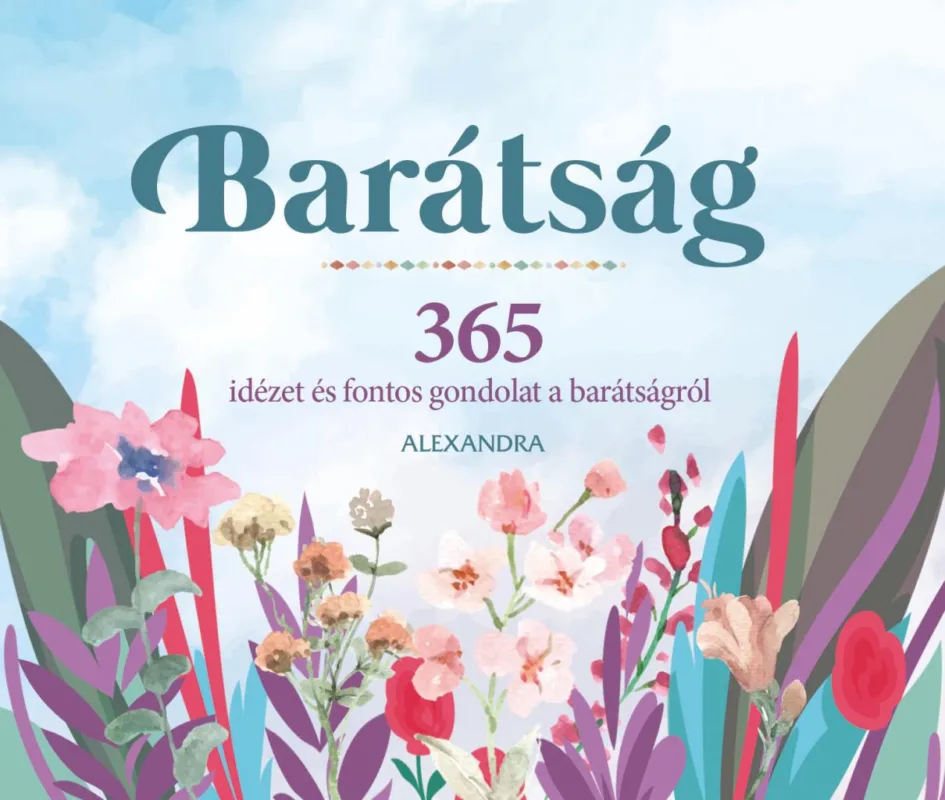 Barátság - 365 idézet és fontos gondolat a barátságról Szuper ajánlat