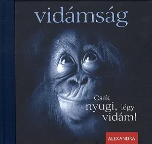 Vidámság - Csak nyugi, légy vidám! Expressz kézbesítés