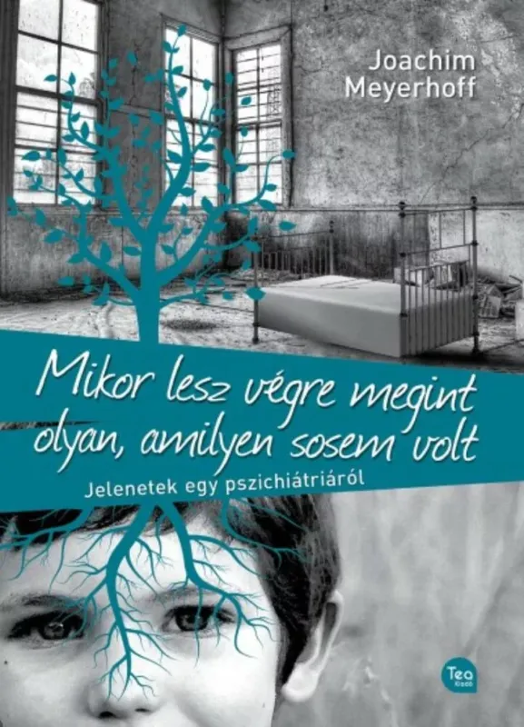 Vedd meg most Mikor lesz végre megint olyan, amilyen sosem volt - jelenetek egy pszichiátriáról