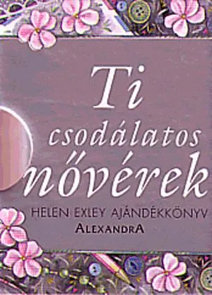 Legkelendőbb Ti csodálatos nővérek