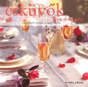 Exkluzív ajánlat Esküvők kis könyve