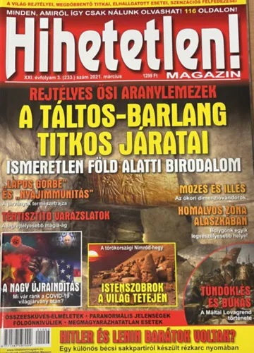 Hihetetlen! magazin - XXI. évfolyam 3. (233.) szám 2021. március Nézd meg most