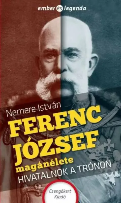 Nézd meg most Ferenc József magánélete - Hivatalnok a trónon - Ember és legenda - Nemere István