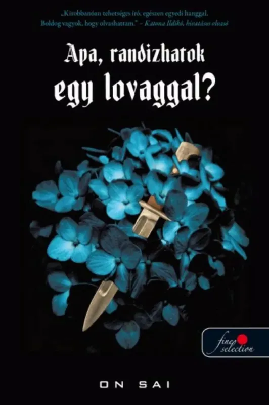 Szuper akció Apa, randizhatok egy lovaggal? (On Sai)