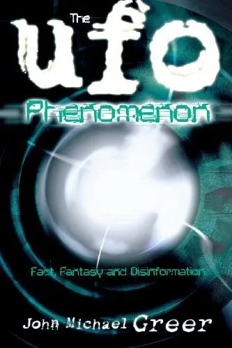 The UFO Phenomenon: Fact Fantasy and Disinformation Exkluzív ajánlat