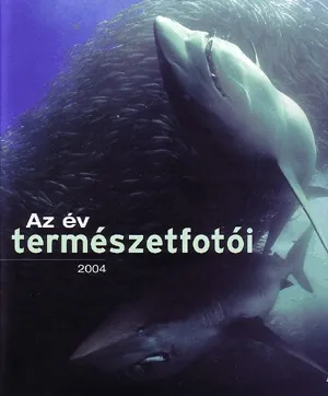Gyors szállítás Az év természetfotói 2004