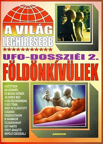 A világ leghíresebb UFO-dossziéi 2.: Földönkívüliek Outlet