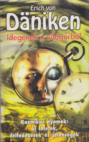 Szuper akció Idegenek a világűrből - Kozmikus nyomok: új jelek, felfedezések és jelenségek
