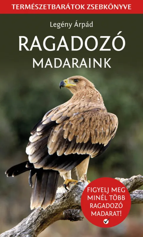 Ragadozó madaraink - Természetbarátok zsebkönyve Vedd meg most
