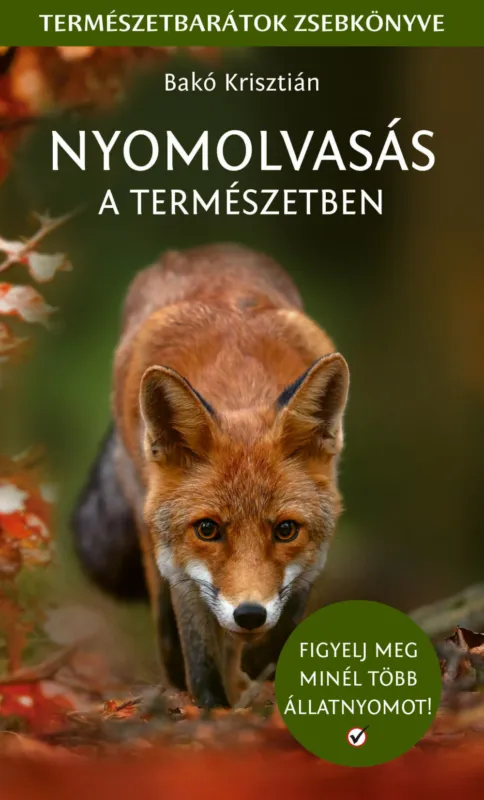 Nyomolvasás a természetben - Természetbarátok zsebkönyve Végkiárusítás