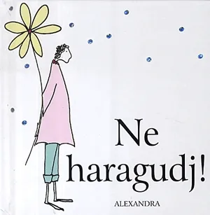 Akció Ne haragudj!