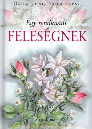 Egy rendkívüli feleségnek Szezonális akció