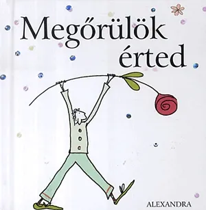 Biztonságos fizetés Megőrülök érted