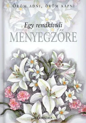 Akciós ár Egy rendkívüli menyegzőre