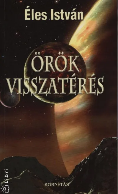 Örök visszatérés Exkluzív ajánlat