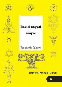 Szuper ajánlat Raziel angyal könyve - A praktikus teurgia és a misztikus kabbala könyve
