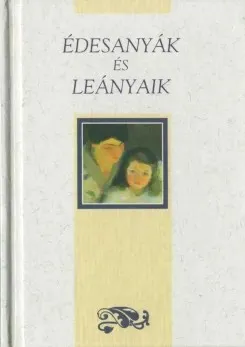 Kiárusítás Édesanyák és leányaik