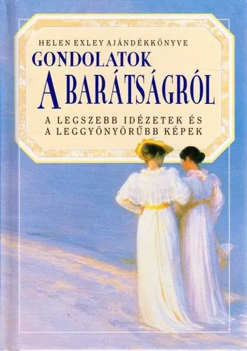 Népszerű Gondolatok a barátságról