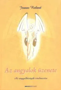 Az angyalok üzenete - Az angyalkártyák értelmezése Legkelendőbb